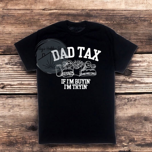 Dad Tax | Buyin' n Tryin'
