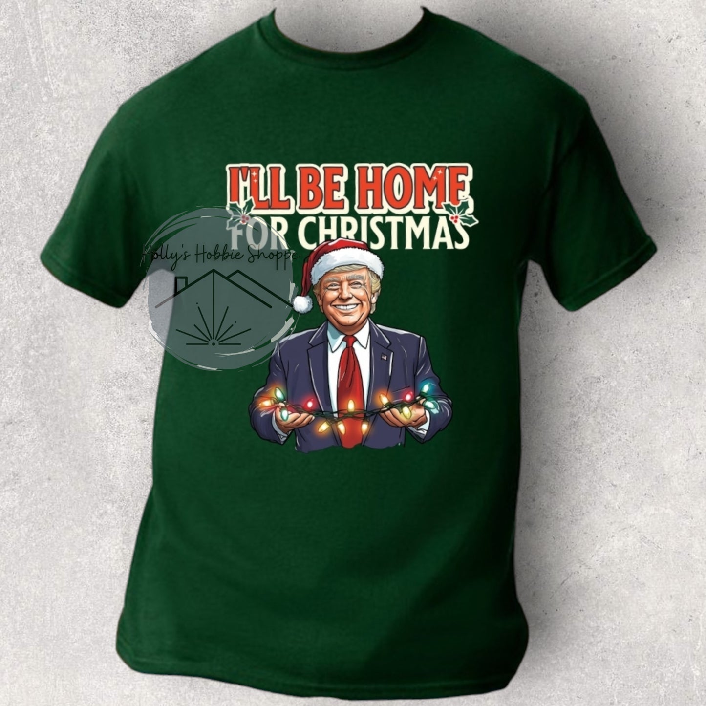 I'll be Home for Christmas | Trump Tee